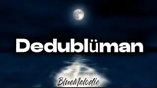 Dedubl&uuml;man - Belki (speed-up).by BlueMelody