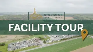 Facility Tour - Stoltzfus Structures