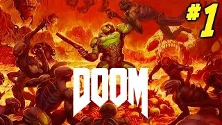 DOOM (2016) Gameplay Walkthrough Part 1 