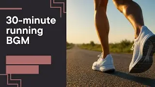 Running BGM for a 5:00/km pace (about 8:03 per mile)　ランニング5:00/km用30分