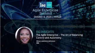 ISG INSIGHTS: The Agile Enterprise &ndash; The Art of Balancing Control and Autonomy