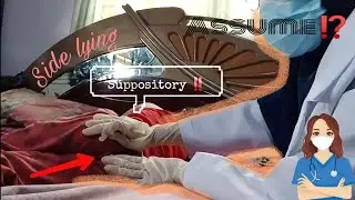 Rectal Suppository&bull;|Return Demonstrate&bull;|Assume