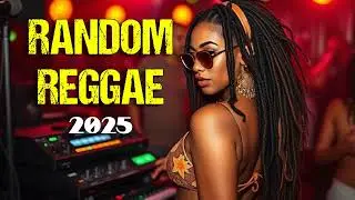 ✅ Random Reggae 2025 | Positive Reggae/ Relax/ Study/ Chill/ Instrumentals/ Reggae Music No Vocals