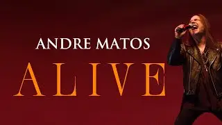 ANDRE MATOS ALIVE