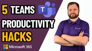 5 Microsoft Teams Productivity HACKS