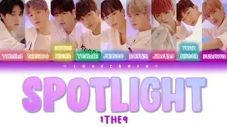 1THE9 (원더나인) &lsquo;Spotlight&rsquo; Lyrics [Color Coded Han | Rom | Eng]