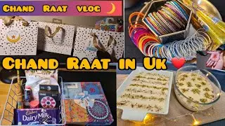 CHAND RAAT 2021||CHAND Raat in Uk||Chand Raat Vlog||Eid Preparations||Self care||Gift ideas|| Mehndi