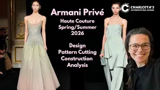 Armani Priv&eacute; Haute Couture 2026: The Pattern Cutting Techniques You Need to See