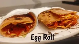 Egg Roll | Egg Wrap | Chapathi Egg Roll | Quick Snack Recipe