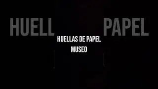 HUELLAS DE PAPEL - MUSEO /// VIDEO COMPLETO EN EL CAP4 #shorts