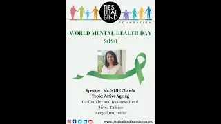 WMHD 2020- Active Ageing- Ms. Nidhi Chawla