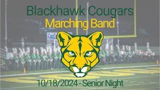 Blackhawk Cougars Marching Band - Halftime - 10/18/2024 - Senior Night