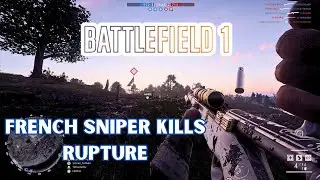 Mastering Long Range Combat In Battlefield 1 Gameplay | RUPTURE | French Sniper