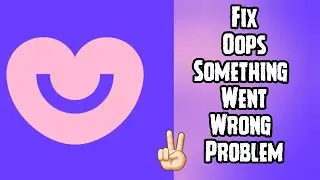Fix Badoo App Oops Something Went Wrong Problem|| TECH SOLUTIONS BAR