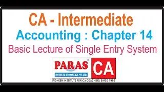 CA INTERMEDIATE ACCOUNTING | BASIC LECTURE OF INCOMPLETE RECORDS / SINGLE ENTRY SYSTEM | CA INTER