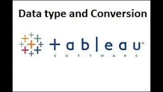 Datatypes in Tableau and their conversion