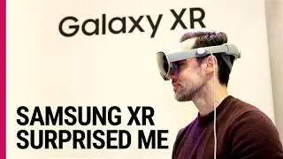 I tried Samsung Galaxy XR and it&rsquo;s not what I expected
