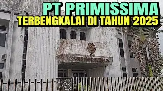 Terbengkalai di 2025 Mengapa PT Primissima Bangkrut Kisah Pilu Industri Tekstil #Indonesia