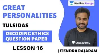 L16: Great Personalities | Decoding Ethics Question Paper | MPPSC | Jitendra Rajaram