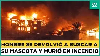 Hombre se devolvió a rescatar a su mascota y falleció dentro del incendio