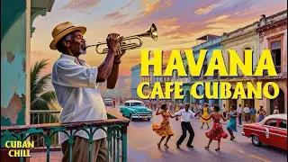 Caf&eacute; Cubano &ndash; Smooth Cuban Jazz & Chill Havana Ambience 🎺☕