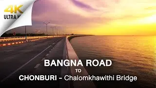 DRIVING | BANGNA TO CHONBURI Chonmakhwithi Bridge | 4K