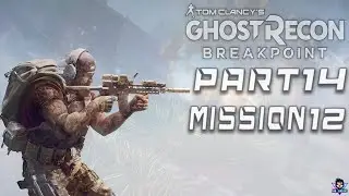 GHOST RECON BREAKPOINT Walkthrough Gameplay Part 14 - (FULL GAME)