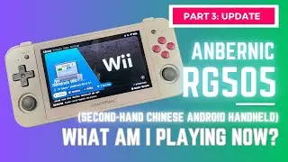 Обновление Anbernic RG505 &mdash; Часть 3: Во что и как я играю сейчас!