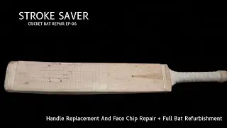 Cricket Bat Repair EP 06 - STROKE SAVER CRICKET