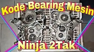 Kode Laher Bearing Mesin Ninja 2Tak (RR/R)