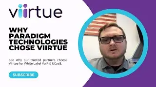Why Paradigm Technologies Chose Viirtue for White Label VoIP & Billing | Josh D. Testimonial