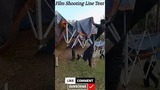 Film Shooting Line Mein Use Hone wale Tent Ki Setting Crew Members Kaise Karte Hain