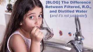 The Difference Between Filtered Water - RO Water and Distilled Water