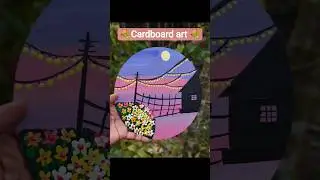 Easy cardboard art 🎨l Cardboard panting 🌼 l#art #shorts #panting #diy
