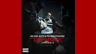Big Tobz - .The Move. Episode II (feat. Blittz & The Heavytrackerz) [Official Audio] |G46 GRIME
