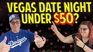 4 Incredible Vegas Budget Date Nights Under $50 (You Won&rsquo;t Believe #3)