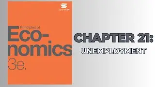 OpenStax Principles of Economics 3e (Audiobook) - Chapter 21: Unemployment