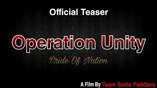 Official Teaser | Operation Unity - Pride Of Nation | Short Film 2021