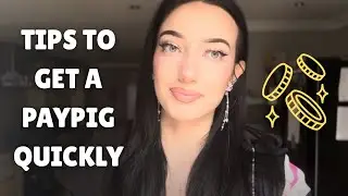 Tips to get a paypig quickly