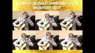 EL JARDIN DE LINDARAJA BY EDUARDO MORALES-CASO PERFORMED BY MAXIM KOLKER