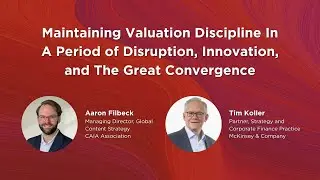 Maintaining Valuation Discipline In A Period of Disruption, Innovation, and The Great Convergence