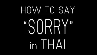 Learn Thai SORRY inThai | how to say Sorry  in Thai language