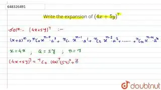 Напишите разложение (4x + 5y)^7 | 12 | Биномиальная теорема | Математика | Ряд Аакаш | Doubtnut