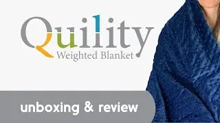 Quility Weighted Blanket Review & Unboxing