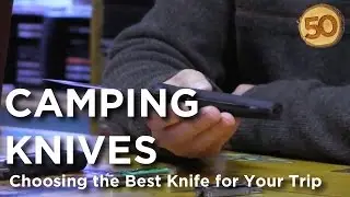 Camping Tips: What Is The Best Camping Knife?
