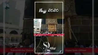 SQ Official || Hajj 2020 New Status || Kaaba Dikha Day Maula