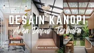CERDAS! DESAIN KANOPI AREA DAPUR TERBUKA BELAKANG RUMAH | ATAP DAPUR Minim Budget Ala CAFE AESTHETIC