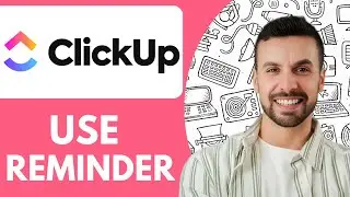 How to Use Reminder in Clickup - Clickup Reminder - 2025 (NEW METHOD)