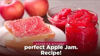 Homemade Apple Jam Recipe by Saher Ka Kitchen