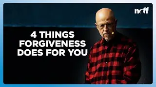 Four Things Forgiveness Does For You